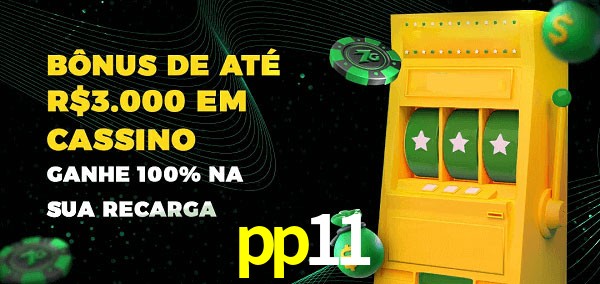 pp11 melhor bônus de depósito